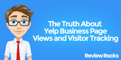 The Truth About Yelp Business Page Views and Visitor Tracking